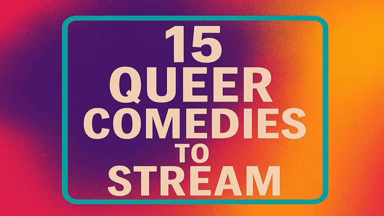 Queer Comedy Movies: 15 Must-Watch LGBTQ+ Films Queer Comedy Movies: 15 Must-Watch LGBTQ+ Films